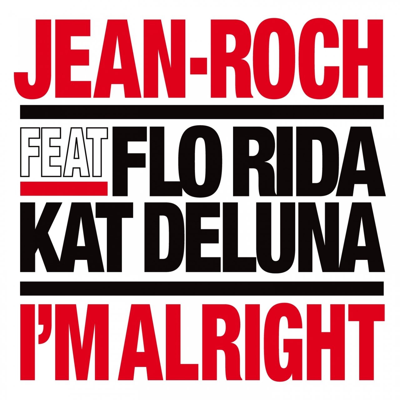 Jean-Roch featuring Flo Rida & Kat DeLuna — I&#039;m Alright cover artwork