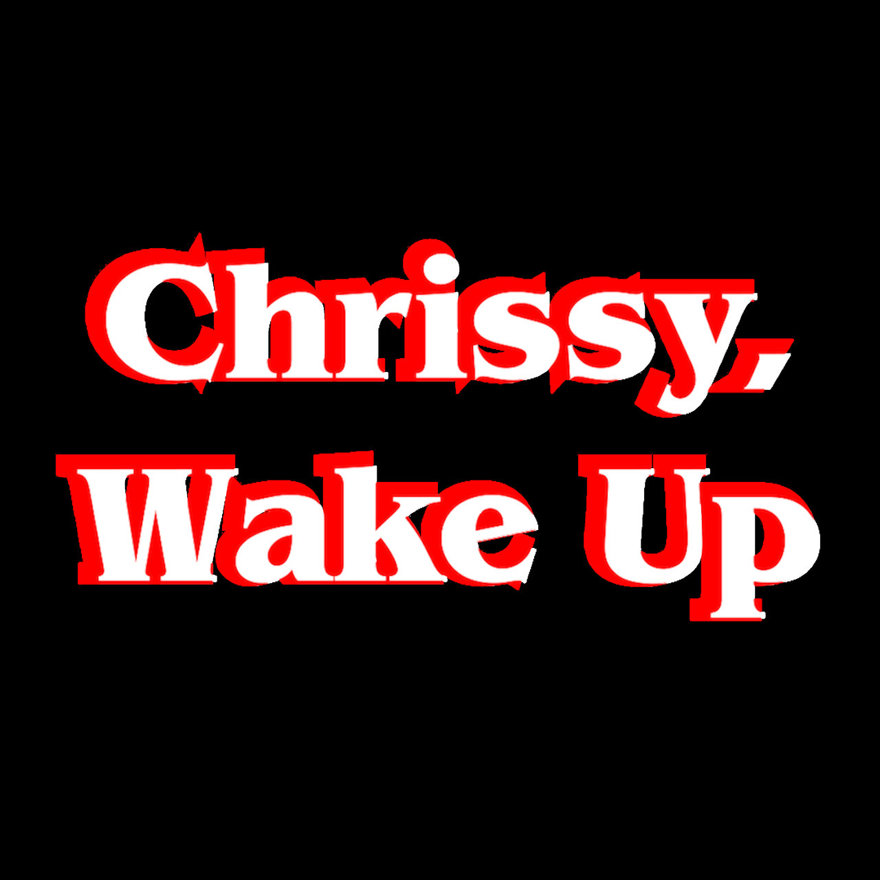 The Gregory Brothers — Chrissy, Wake Up cover artwork