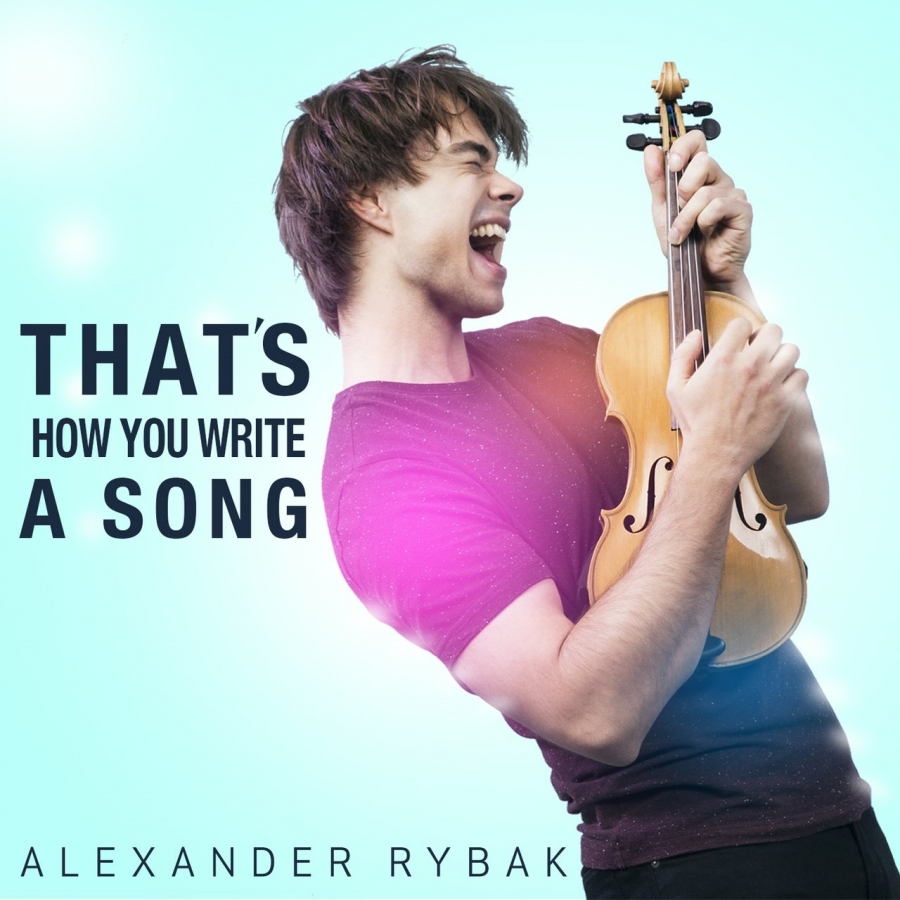 Alexander Rybak — That&#039;s How You Write a Song cover artwork