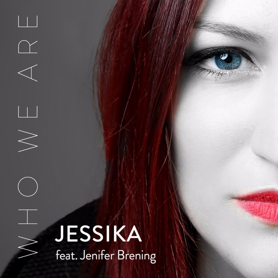 Jessika featuring Jenifer Brening — Who We Are cover artwork