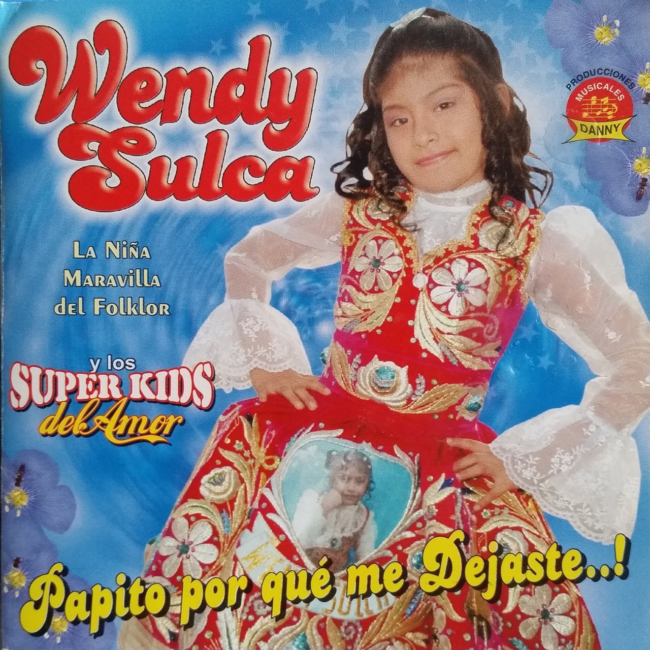 Wendy Sulca Papito por Qué Me Dejaste..! cover artwork
