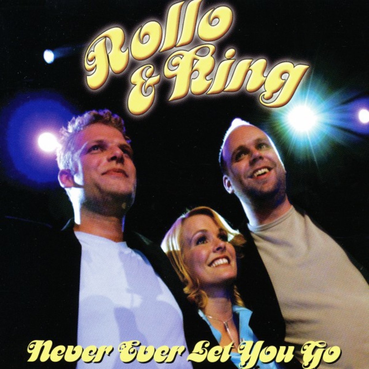 Rollo &amp; King — Never Ever Let You Go cover artwork