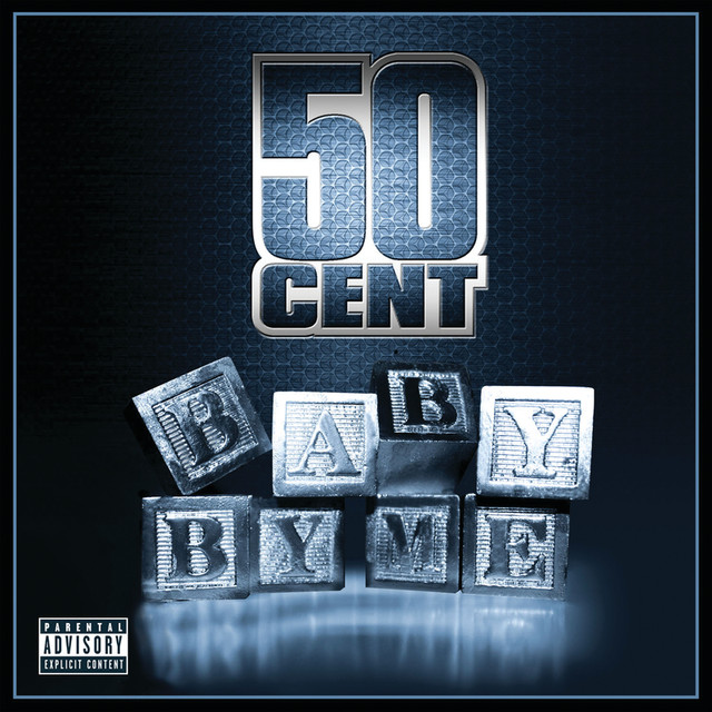 50 Cent featuring Ne-Yo — Baby By Me cover artwork
