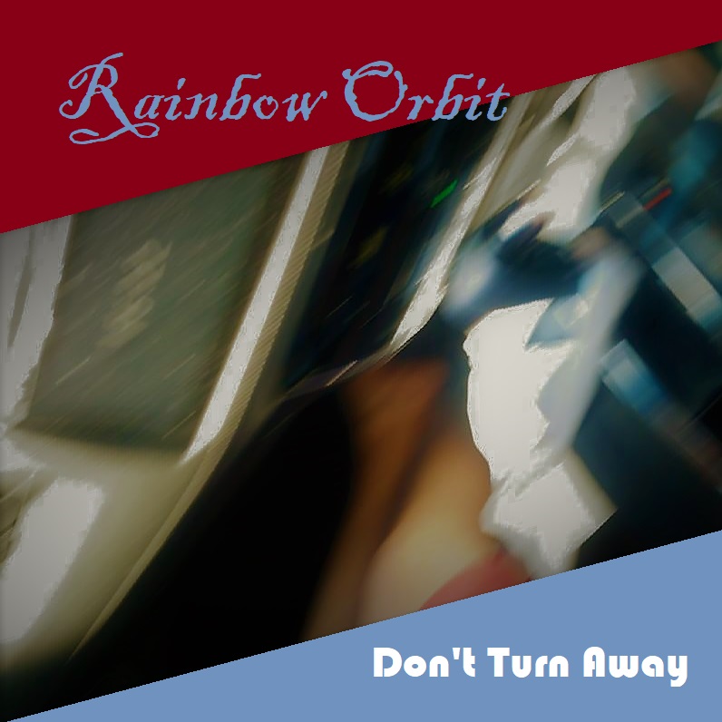 Rainbow Orbit — Don&#039;t Turn Away cover artwork