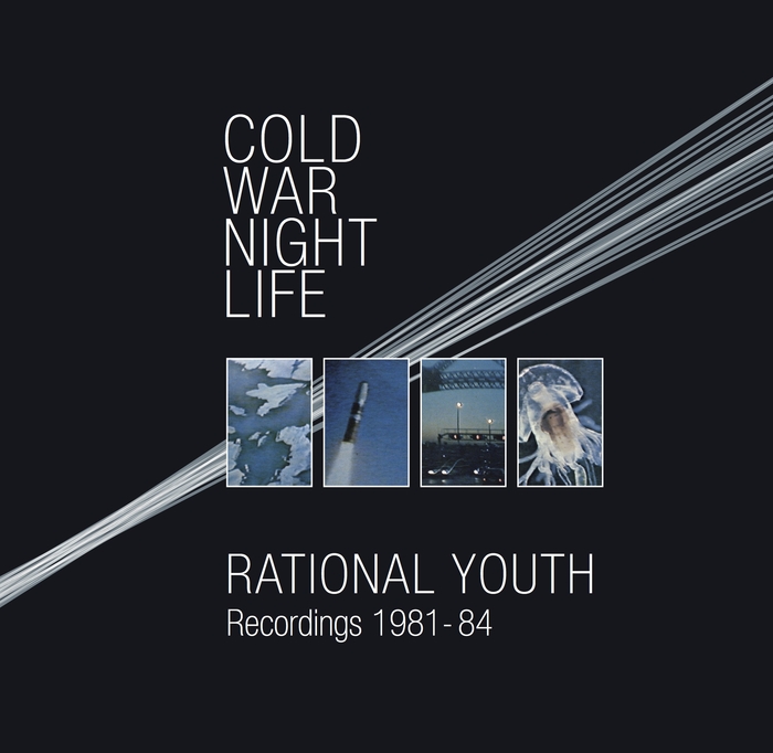 Rational Youth Cold War Night Life - Recordings 1981-84 cover artwork