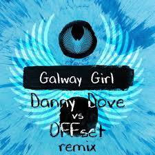 Ed Sheeran — Galway Girl(Danny Dove&amp;Offset Remix) cover artwork