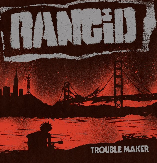 Rancid Trouble Maker cover artwork