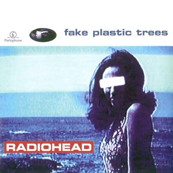 Radiohead — Fake Plastic Trees cover artwork
