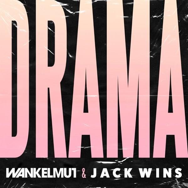 Wankelmut & Jack Wins Drama cover artwork
