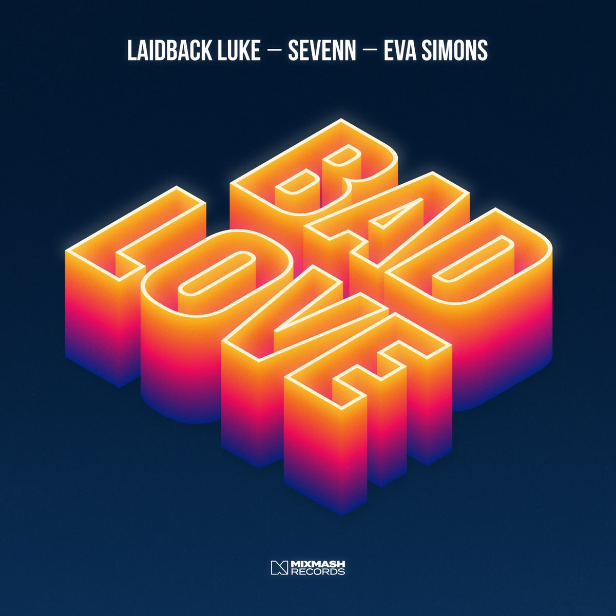 Laidback Luke, Sevenn, & Eva Simons Bad Love cover artwork