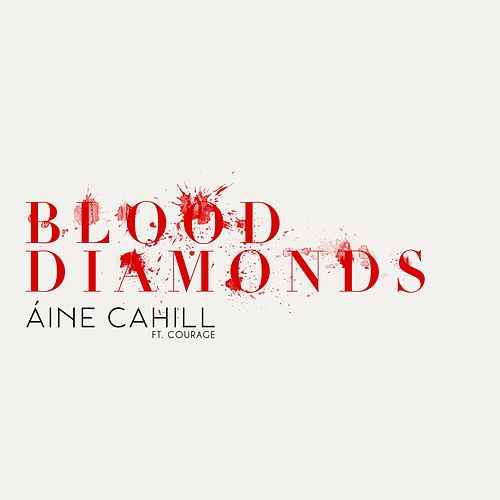 Áine Cahill featuring Courage — Blood Diamonds cover artwork