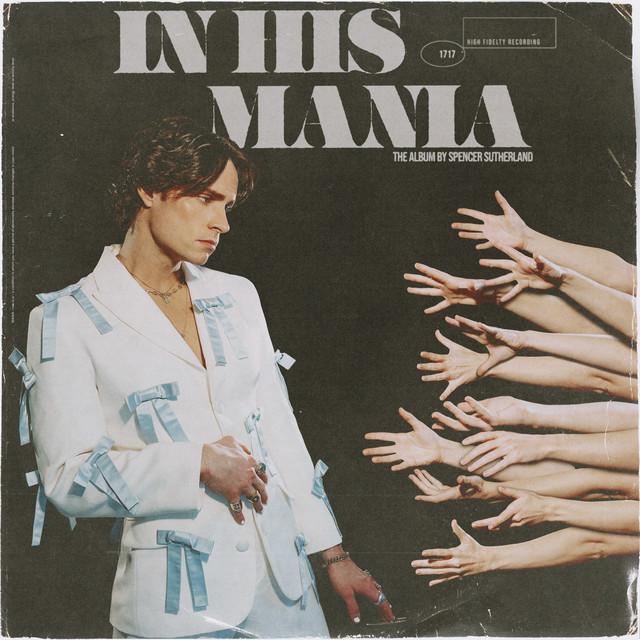 Spencer Sutherland — In His Mania cover artwork
