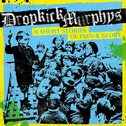 Dropkick Murphys — 11 Short Stories of Pain &amp; Glory cover artwork