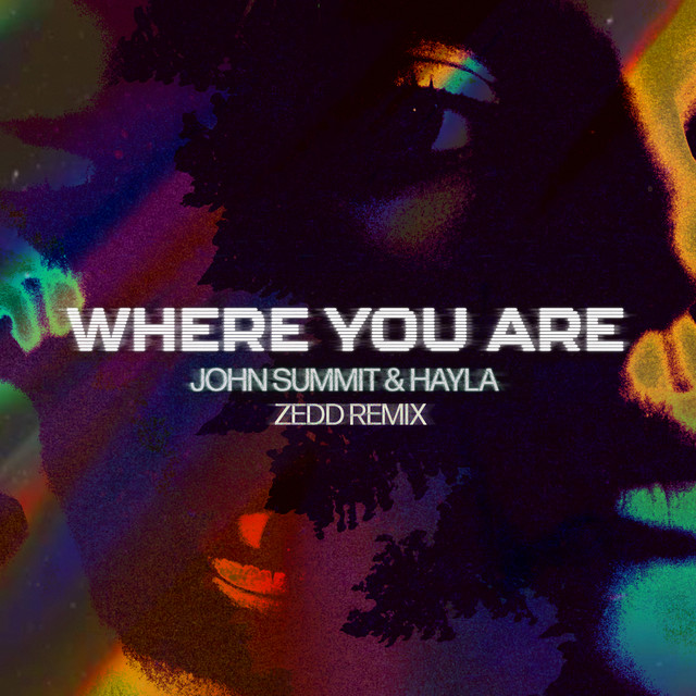 John Summit & Hayla Where You Are (Zedd Remix) cover artwork