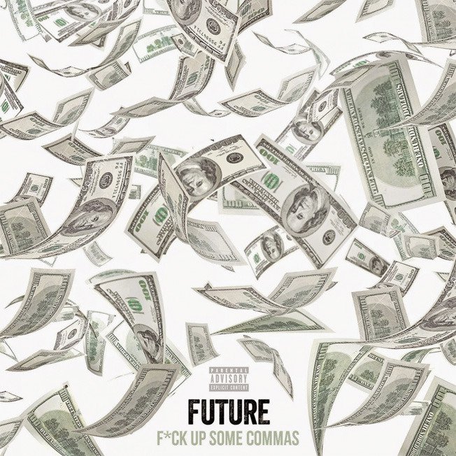 Future — Fuck Up Some Commas cover artwork