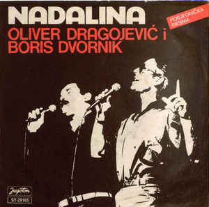 Oliver Dragojević featuring Boris Dvornik — Nadalina cover artwork