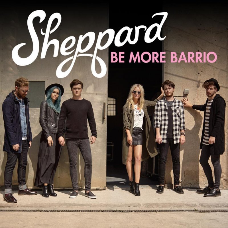 Sheppard Be More Barrio cover artwork