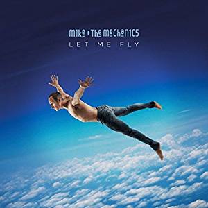 Mike &amp; The Mechanics — Let Me Fly cover artwork