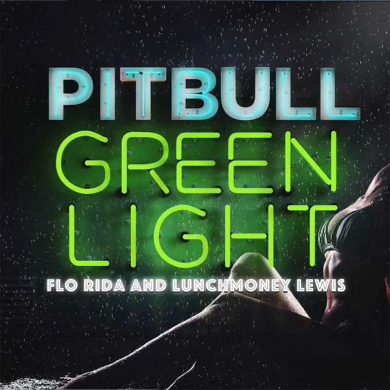 Pitbull ft. featuring Flo Rida & LunchMoney Lewis Greenlight cover artwork