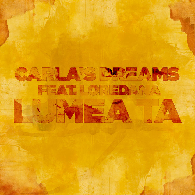 Carla&#039;s Dreams featuring Loredana — Lumea Ta cover artwork