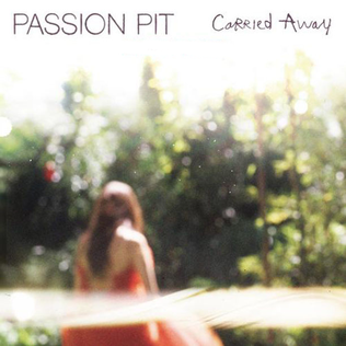 Passion Pit — Carried Away cover artwork