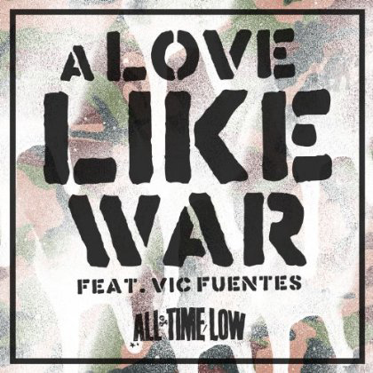 All Time Low featuring Vic Fuentes — A Love Like War cover artwork