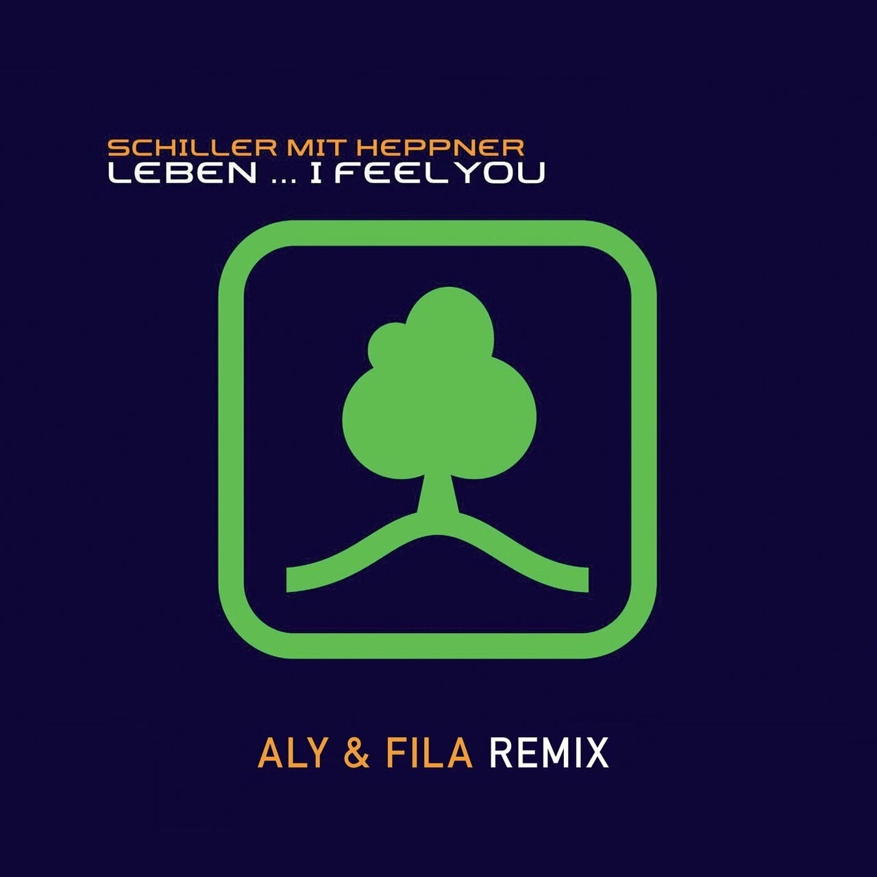 Schiller & Heppner Leben... I Feel You (Aly &amp; Fila Remix) cover artwork
