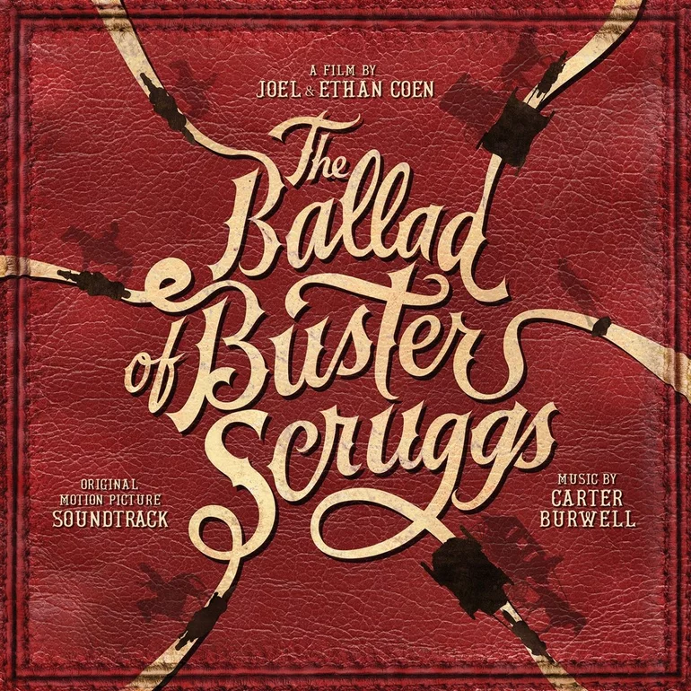 Carter Burwell The Ballad of Buster Scruggs (Original Motion Picture Soundtrack) cover artwork