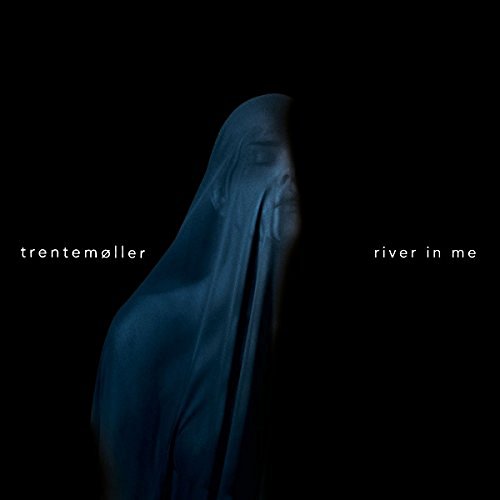 Trentemøller River in Me cover artwork