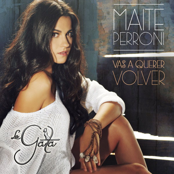 Maite Perroni — Vas A Querer Volver cover artwork