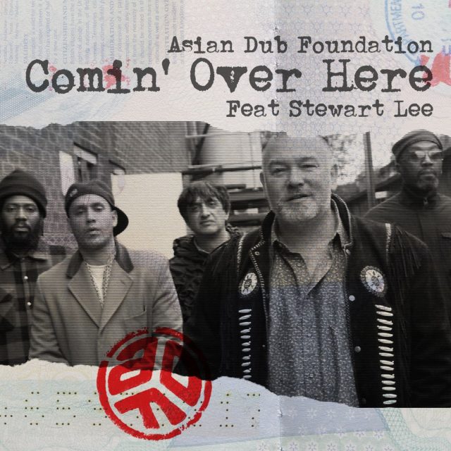 Asian Dub Foundation featuring Stewart Lee — Comin&#039; Over Here cover artwork