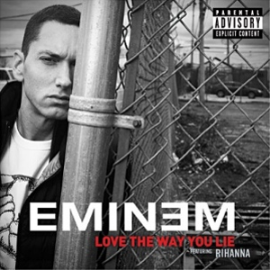 Eminem featuring Rihanna — Love the Way You Lie cover artwork