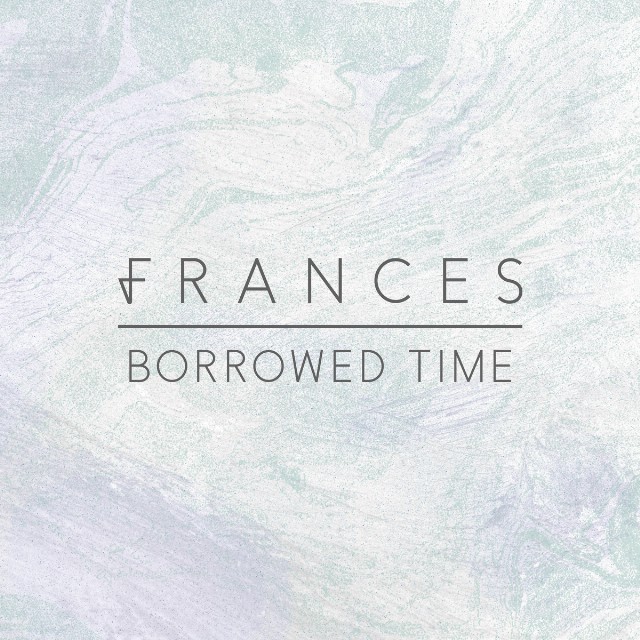 Frances — Borrowed Time cover artwork