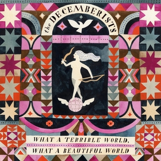 The Decemberists — What a Terrible World, What a Beautiful World cover artwork