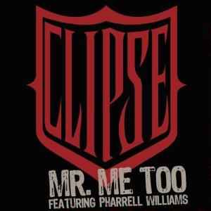 Clipse — Mr. Me Too cover artwork