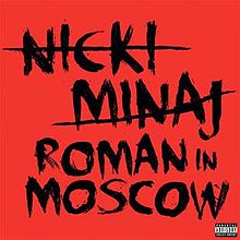 Nicki Minaj — Roman in Moscow cover artwork