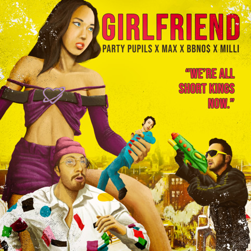 Party Pupils, bbno$, MAX, & MILLI — Girlfriend cover artwork