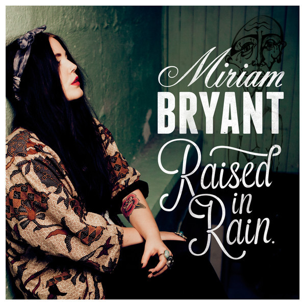 Miriam Bryant — Raised In Rain cover artwork