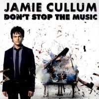 Jamie Cullum Don&#039;t Stop The Music cover artwork