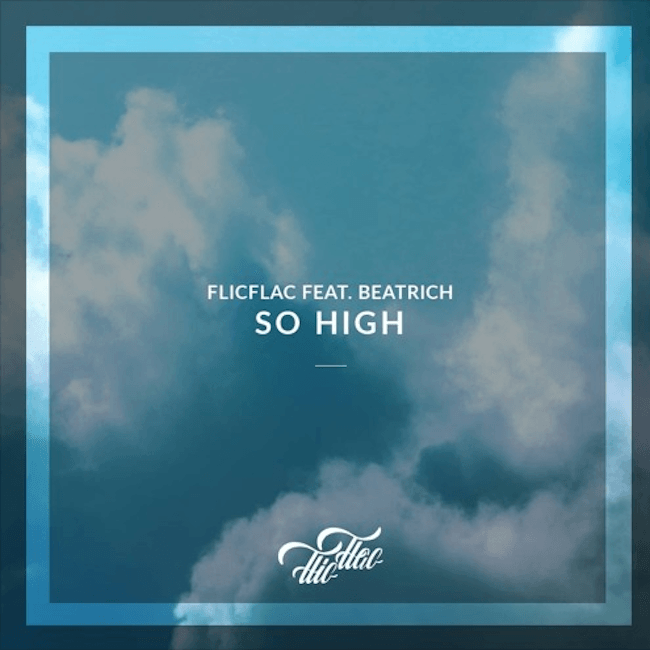 FlicFlac featuring Beatrich — So High cover artwork