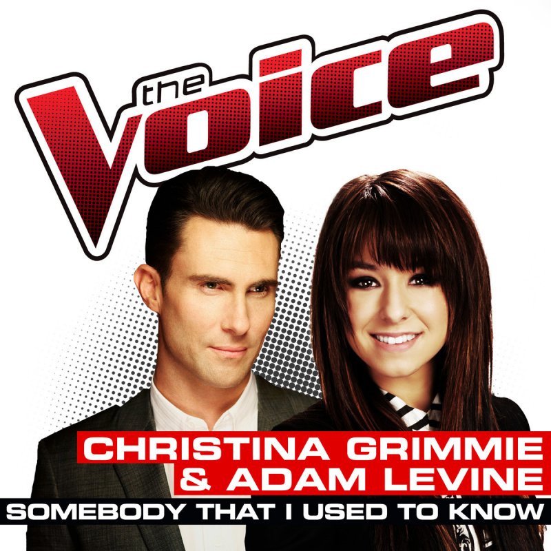 Christina Grimmie & Adam Levine — Somebody That I Used To Know (The Voice Performance) cover artwork
