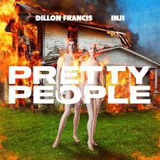 Dillon Francis featuring INJI — Pretty People cover artwork
