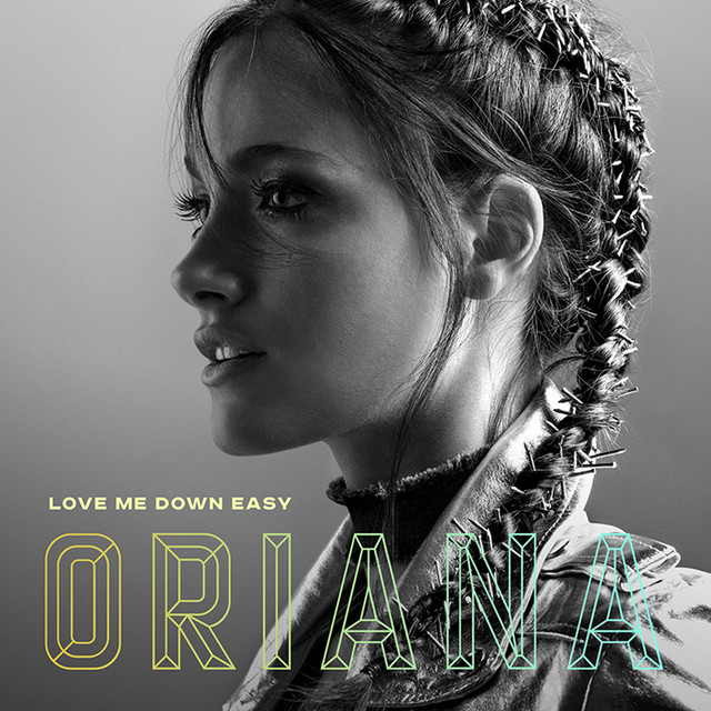 Oriana — Love Me Down Easy cover artwork