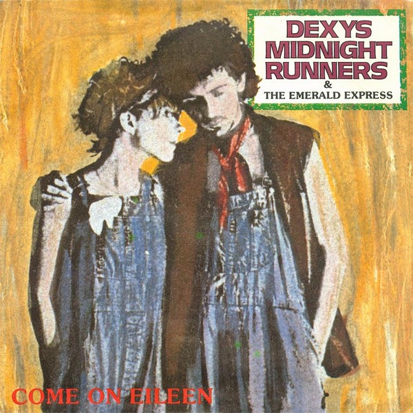 Dexys Midnight Runners — Come On Eileen cover artwork