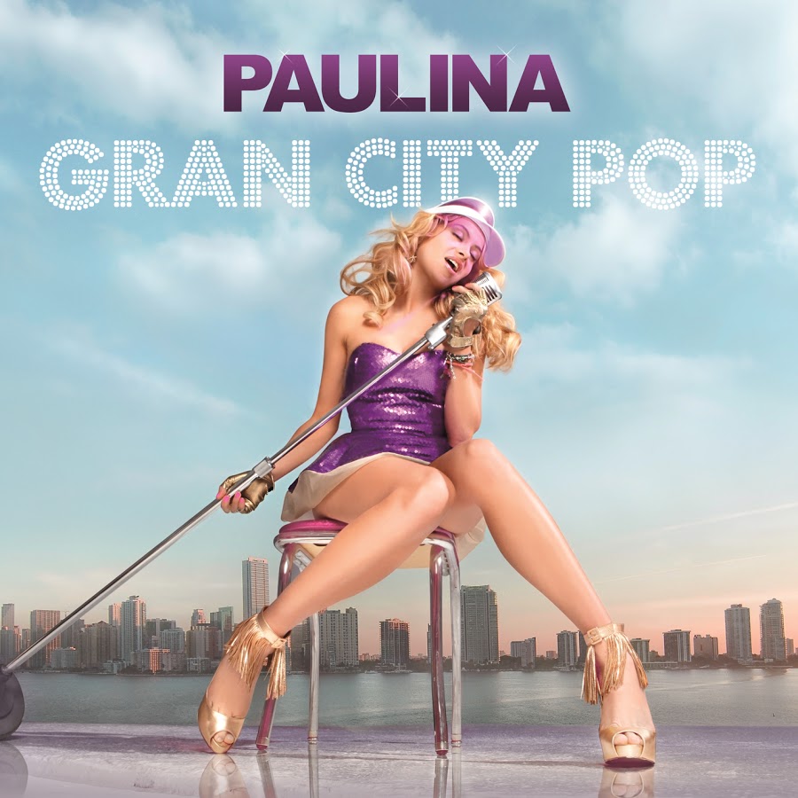 Paulina Rubio — Gran City Pop cover artwork