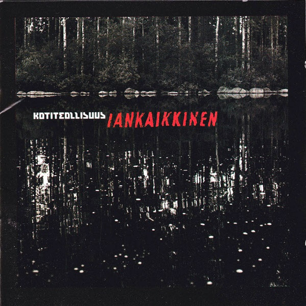 Kotiteollisuus Iankaikkinen cover artwork