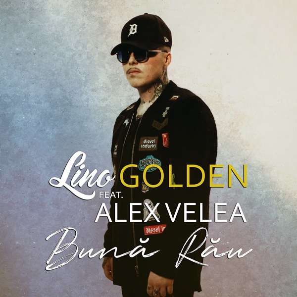 Lino Golden featuring Alex Velea — Buna Rau cover artwork