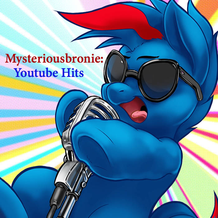 Mysterious Bronie YouTube Hits cover artwork