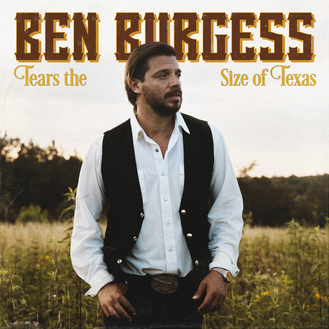 Ben Burgess — Tears the Size of Texas cover artwork