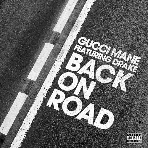 Gucci Mane ft. featuring Drake Back On Road cover artwork